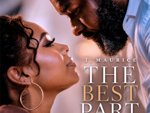 J. MAURICE Scores A-List Recognition for “The Best Part”
